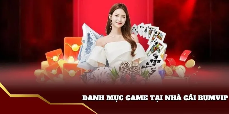 Danh mục game tại Bumvip