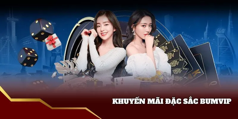 Khuyến mãi đặc sắc của Bumvip