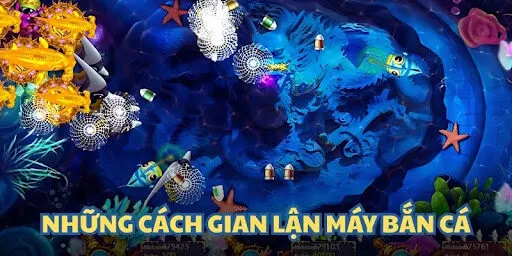 Những cách gian lận máy bắn cá