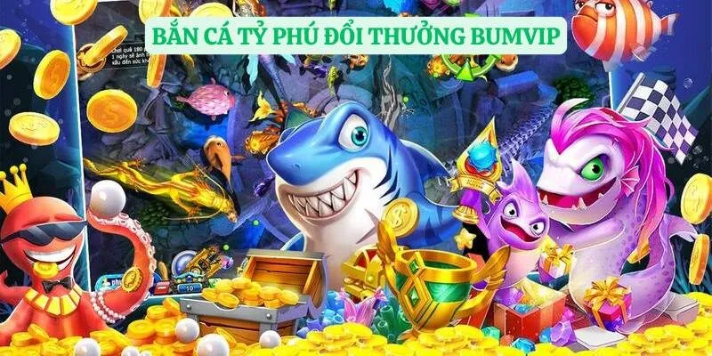 Tổng quan đôi nét về siêu phẩm game bắn cá dành cho hội viên